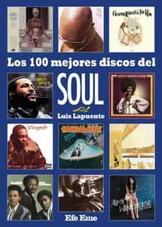 100 MEJORES DISCOS DEL SOUL, LOS | 9788495749475 | LAPUENTE MONTORO, LUIS | Cooperativa Cultural Rocaguinarda