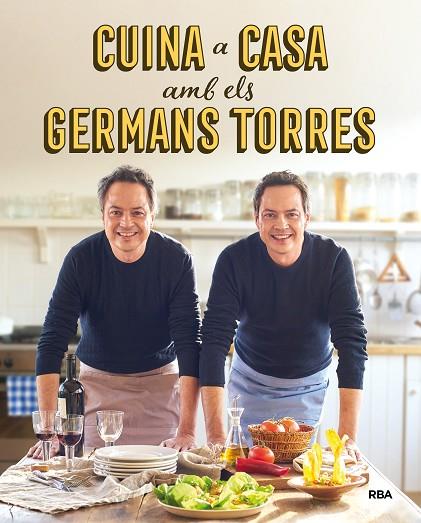 CUINA A CASA AMB ELS GERMANS TORRES | 9788492981557 | TORRES , JAVIER/TORRES , SERGIO | Cooperativa Cultural Rocaguinarda