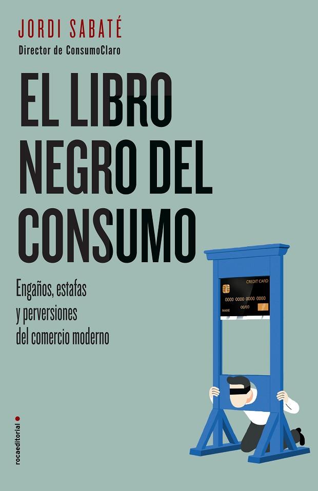 LIBRO NEGRO DEL CONSUMO, EL | 9788417167844 | SABATé, JORDI | Cooperativa Cultural Rocaguinarda
