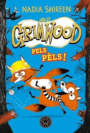 GRIMWOOD 2. PELS PÈLS! | 9788419654564 | SHIREEN, NADIA | Cooperativa Cultural Rocaguinarda