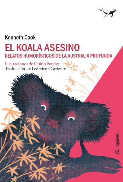 KOALA ASESINO, EL | 9788494850103 | COOK, KENNETH | Cooperativa Cultural Rocaguinarda