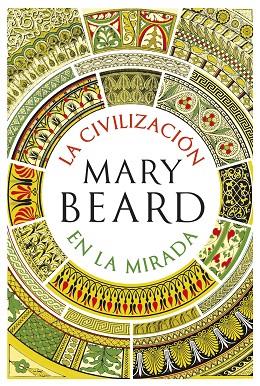  CIVILIZACIÓN EN LA MIRADA | 9788491990604 | BEARD, MARY | Cooperativa Cultural Rocaguinarda