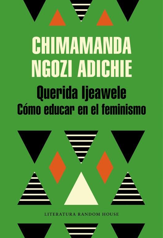 QUERIDA IJEAWELE. CóMO EDUCAR EN EL FEMINISMO | 9788439732709 | CHIMAMANDA NGOZI ADICHIE | Cooperativa Cultural Rocaguinarda