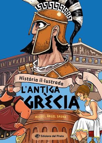 HISTÒRIA IL·LUSTRADA - L'ANTIGA GRÈCIA | 9788419912015 | SAURA, MIGUEL ÁNGEL | Cooperativa Cultural Rocaguinarda