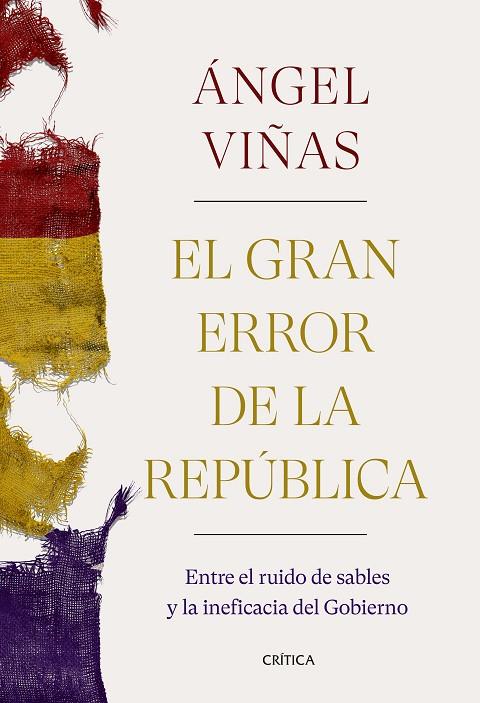 GRAN ERROR DE LA REPÚBLICA, EL | 9788491992769 | VIÑAS, ÁNGEL | Cooperativa Cultural Rocaguinarda