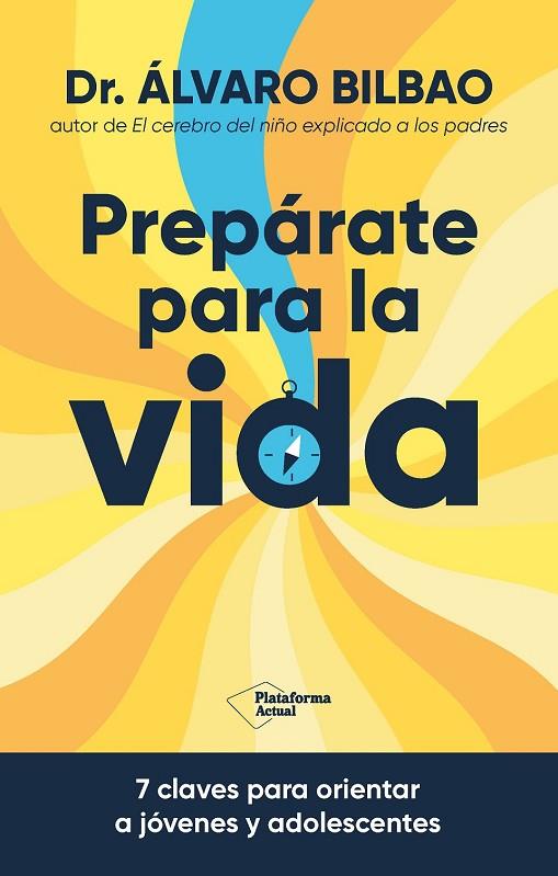 PREPÁRATE PARA LA VIDA? | 9788410079267 | BILBAO BILBAO, DR. ÁLVARO | Cooperativa Cultural Rocaguinarda