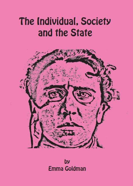 INDIVIDUAL SOCIETY AND THE STATE, THE | 9781909798854 | GOLDMAN, EMMA | Cooperativa Cultural Rocaguinarda