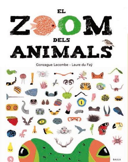 ZOOM DELS ANIMALS, EL | 9788447935673 | LACOMBE, GONZAGUE | Cooperativa Cultural Rocaguinarda