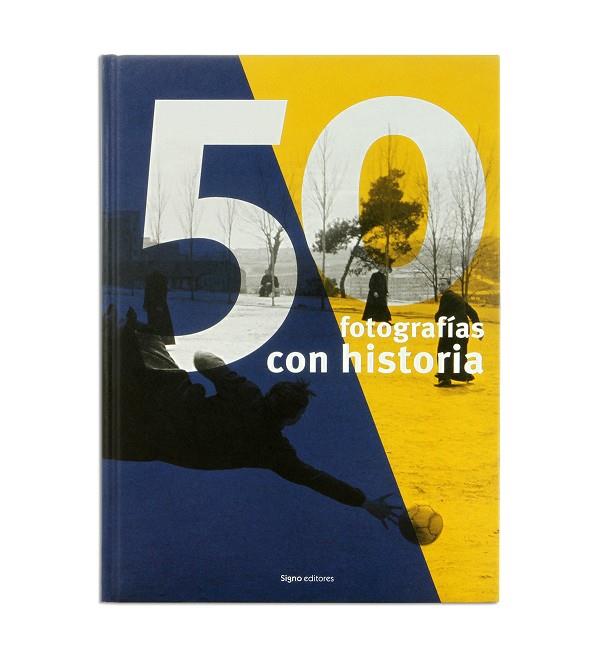 50 FOTOGRAFÍAS CON HISTORIA | 9788484476481 | SIGNO EDITORES | Cooperativa Cultural Rocaguinarda