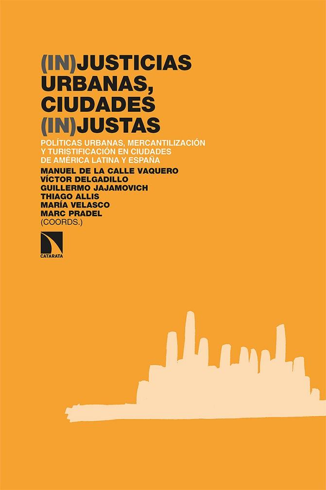 (IN)JUSTICIAS URBANAS, CIUDADES (IN)JUSTAS | 9788413522319 | DE LA CALLE VAQUERO, MANUEL/DELGADILLO, VÍCTOR/JAJAMOVICH, GUILLERMO/ALLIS, THIAGO/VELASCO, MARÍA/PR | Cooperativa Cultural Rocaguinarda