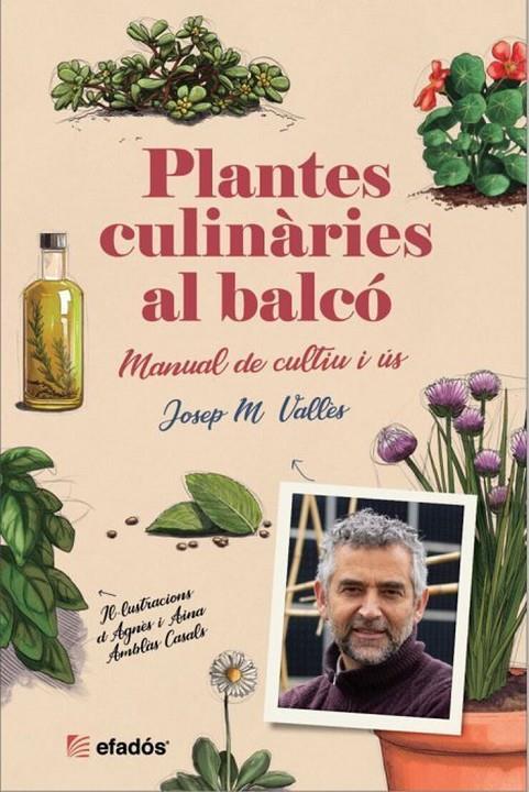 PLANTES CULINÀRIES AL BALCÓ | 9788419736475 | VALLÈS, JOSEP M. | Cooperativa Cultural Rocaguinarda