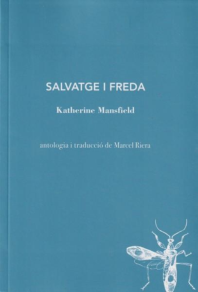 SALVATGE I FREDA | 9788412760156 | MANSFIELD, KATHERINE | Cooperativa Cultural Rocaguinarda