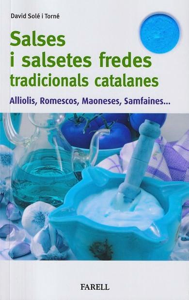 SALSES I SALSETES FREDES TRADICIONALS CATALANES | 9788417116804 | SOLÉ I TORNÉ, DAVID | Cooperativa Cultural Rocaguinarda
