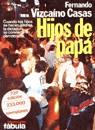HIJOS DE PAPA | 9788432041372 | VIZCAINO CASAS, FERNANDO | Cooperativa Cultural Rocaguinarda
