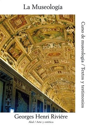 MUSEOLOGIA, LA | 9788446001713 | RIVIERE, GEORGES HENRI | Cooperativa Cultural Rocaguinarda