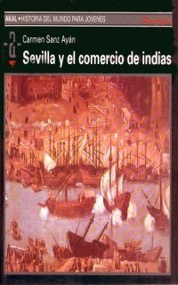 SEVILLA Y EL COMERCIO DE INDIAS | 9788446002147 | SANZ AYAN, CARMEN | Cooperativa Cultural Rocaguinarda