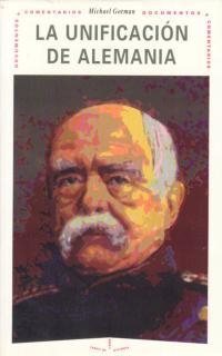UNIFICACION DE ALEMANIA, LA : DOCUMENTOS Y COMENT | 9788446003083 | GORMAN, MICHAEL | Cooperativa Cultural Rocaguinarda