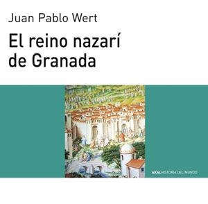 REINO NAZARI DE GRANADA, EL | 9788446003137 | WERT, JUAN PABLO | Cooperativa Cultural Rocaguinarda