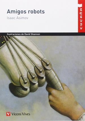 AMIGOS ROBOTS | 9788431648343 | ASIMOV, ISAAC | Cooperativa Cultural Rocaguinarda