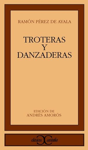 TROTERAS Y DANZADERAS | 9788470391477 | PEREZ DE AYALA, RAMON | Cooperativa Cultural Rocaguinarda