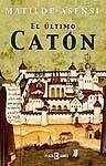 ULTIMO CATON, EL | 9788401328947 | ASENSI, MATILDE | Cooperativa Cultural Rocaguinarda