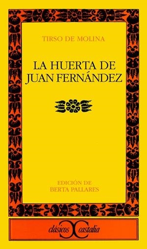 HUERTA DE JUAN FERNANDEZ, LA | 9788470394072 | MOLINA, TIRSO DE | Cooperativa Cultural Rocaguinarda