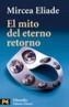 MITO DEL ETERNO RETORNO, EL | 9788420636078 | ELIADE, MIRCEA | Cooperativa Cultural Rocaguinarda