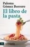 LIBRO DE LA PASTA, EL | 9788420638522 | GOMEZ BORRERO, PALOMA | Cooperativa Cultural Rocaguinarda
