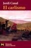 CARLISMO, EL | 9788420639475 | CANAL, JORDI | Cooperativa Cultural Rocaguinarda