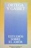 ESTUDIOS SOBRE EL AMOR | 9788420641072 | ORTEGA Y GASSET, JOSE | Cooperativa Cultural Rocaguinarda