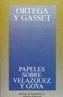 PAPELES SOBRE VELAZQUEZ Y GOYA | 9788420641065 | ORTEGA Y GASSET, JOSE | Cooperativa Cultural Rocaguinarda