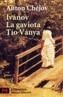 IVANOV  LA GAVIOTA  TIO VANYA | 9788420655444 | CHEJOV, ANTON PAVLOVICH (VEURE TXEKHOV) | Cooperativa Cultural Rocaguinarda