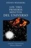 TRES PRIMEROS MINUTOS UNIVERSO, LOS | 9788420667300 | WEINBERG, STEVEN | Cooperativa Cultural Rocaguinarda