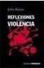 REFLEXIONES SOBRE LA VIOLENCIA | 9788420667669 | KEANE, JOHN | Cooperativa Cultural Rocaguinarda