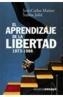 APRENDIZAJE DE LA LIBERTAD, EL (1973-1986) | 9788420667591 | MAINER, JOSE-CARLOS / JULIA, SANTOS | Cooperativa Cultural Rocaguinarda