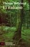 ITALIANO, EL | 9788420672434 | BERNHARD, THOMAS | Cooperativa Cultural Rocaguinarda