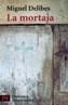 MORTAJA, LA | 9788420677668 | DELIBES, MIGUEL | Cooperativa Cultural Rocaguinarda