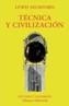 TECNICA Y CIVILIZACION | 9788420679174 | MUMFORD, LEWIS | Cooperativa Cultural Rocaguinarda