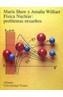 FISICA NUCLEAR: PROBLEMAS RESUELTOS | 9788420681559 | SHAW, MARIA/ WILLIART, AMALIA | Cooperativa Cultural Rocaguinarda