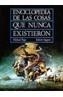 ENCICLOPEDIA DE LAS COSAS QUE NUNCA EXISTIERON | 9788420735856 | PAGE, MICHAEL / INGPEN, ROBERT | Cooperativa Cultural Rocaguinarda
