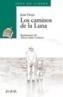 CAMINOS DE LA LUNA, LOS | 9788420782935 | FARIAS, JUAN | Cooperativa Cultural Rocaguinarda