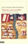PALESTINA, PASOS PERDIDOS | 9788423336104 | RUIZ DOMENEC, JOSE ENRIQUE | Cooperativa Cultural Rocaguinarda