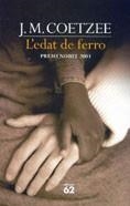 EDAT DE FERRO, L' | 9788429751109 | COETZEE, JOHN MICHAEL | Cooperativa Cultural Rocaguinarda
