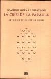 CRISI DE LA PARAULA,LA | 9788429753530 | MOLAS, JOAQUIM-ENRIC BOU | Cooperativa Cultural Rocaguinarda
