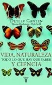 VIDA, NATURALEZA Y CIENCIA | 9788430605385 | GANTEN, DETLEV (ET AL.) | Cooperativa Cultural Rocaguinarda