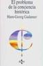 PROBLEMA DE LA CONCIENCIA HISTORICA, EL | 9788430922987 | GADAMER, HANS GEORGE | Cooperativa Cultural Rocaguinarda