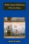 REY DE LA HABANA, EL | 9788433967671 | GUTIERREZ, PEDRO JUAN | Cooperativa Cultural Rocaguinarda