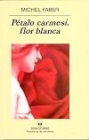 PETALO CARMESI, FLOR BLANCA | 9788433970336 | FABER, MICHEL | Cooperativa Cultural Rocaguinarda