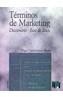 TERMINOS DE MARKETING : DICCIONARIO-BASE DE DATOS | 9788436809473 | SANTESMASES MESTRE, MIGUEL | Cooperativa Cultural Rocaguinarda