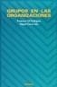 GRUPOS EN LAS ORGANIZACIONES | 9788436809657 | GIL RODRIGUEZ, F. / GARCIA SAIZ, MIGUEL | Cooperativa Cultural Rocaguinarda